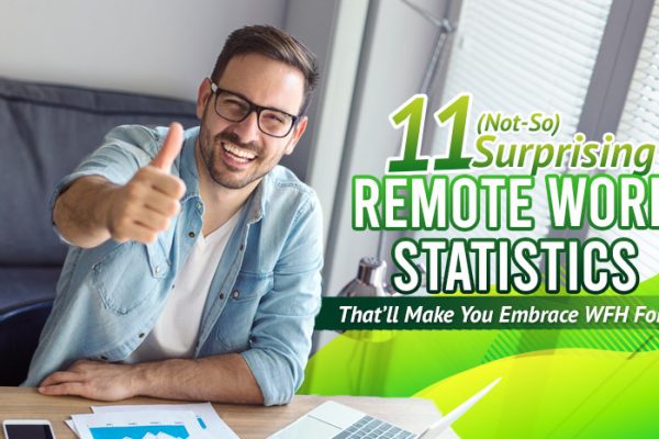 11-(Not-So)-Surprising-Remote-Work-Statistics-That_ll-Make-You-Embrace-WFH-For-Good