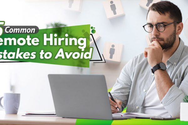 Five-Common-Remote-Hiring--Mistakes-to-Avoid
