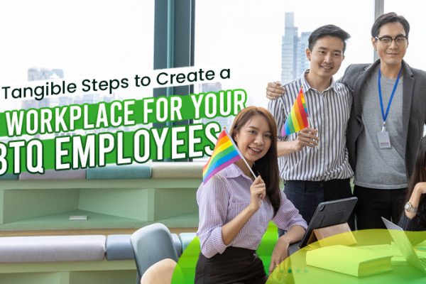 Five-Tangible-Steps-to-Create-a-Safe-Workplace-for-Your-LGBTQ-Employees