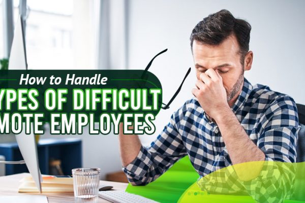 How-to-Handle-Five-Types-of-Difficult-Remote-Employees