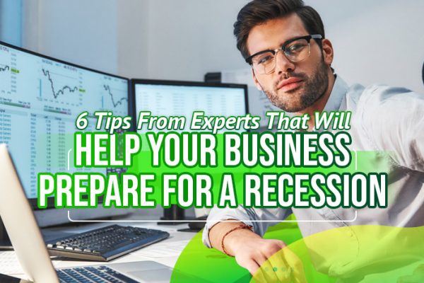 6-Tips-From-Experts-That-Will-Help-Your-Business-Prepare-for-a-Recession
