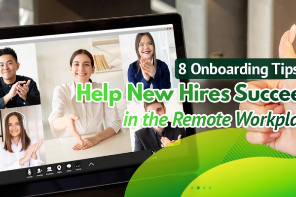8-Onboarding-Tips-To-Help-New-Hires-Succeed-in-the-Remote-Workplace