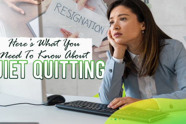 Here’s-What-You-Need-To-Know-About-Quiet-Quitting