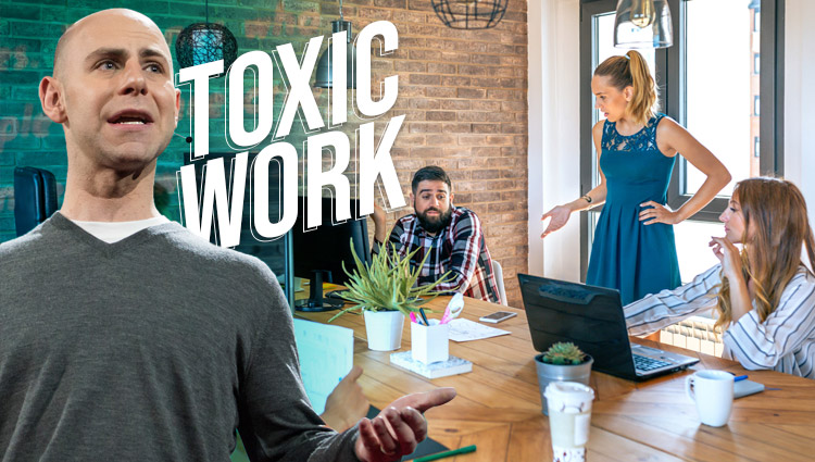 Adam-Grant’s-Definition-of-Toxic-Work