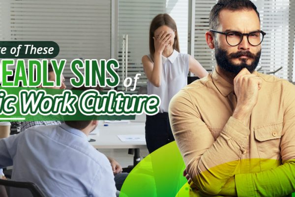 Beware-of-These-Four-Deadly-Sins-of-Toxic-Work-Culture
