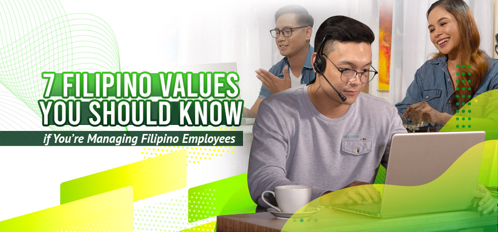 7-Filipino-Values-You-Should-Know-if-You’re-Managing-Filipino-Employees
